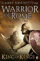 Warrior of Rome II: King of Kings - Harry Sidebottom - cover