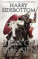 Warrior of Rome III: Lion of the Sun - Harry Sidebottom - cover
