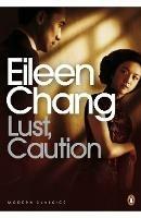 Lust, Caution - Eileen Chang - cover