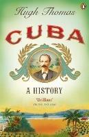 Cuba: A History - Hugh Thomas - cover