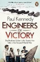 Engineers of Victory: The Problem Solvers who Turned the Tide in the Second World War