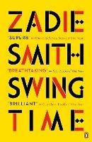 Swing Time: LONGLISTED for the Man Booker Prize 2017 - Zadie Smith - cover