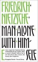Man Alone with Himself - Friedrich Nietzsche - cover
