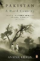 Pakistan: A Hard Country - Anatol Lieven - cover