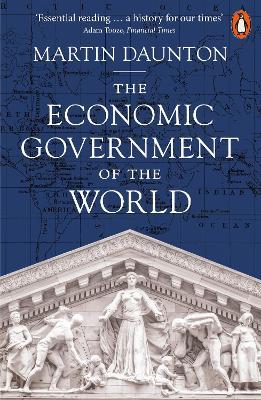 The Economic Government of the World: 1933-2025 - Martin Daunton - cover