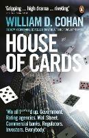 House of Cards: How Wall Street's Gamblers Broke Capitalism - William D. Cohan - cover