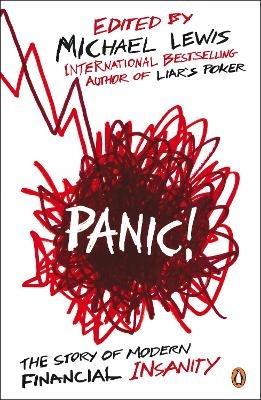 Panic!: The Story of Modern Financial Insanity - Michael Lewis - cover