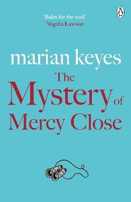 The Mystery of Mercy Close: From the author of the 2023 Sunday Times bestseller Again, Rachel - Marian Keyes - cover