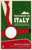 The Pursuit of Italy: A History of a Land, its Regions and their Peoples - David Gilmour - cover