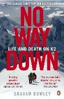 No Way Down: Life and Death on K2 - Graham Bowley - cover