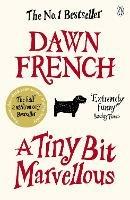 A Tiny Bit Marvellous - Dawn French - cover