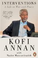 Interventions: A Life in War and Peace - Kofi Annan - cover