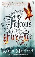 The Falcons of Fire and Ice - Karen Maitland - cover
