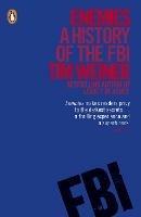 Enemies: A History of the FBI - Tim Weiner - cover