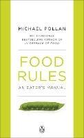 Food Rules: An Eater's Manual - Michael Pollan - cover