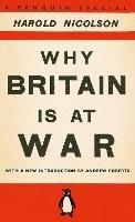Why Britain is at War: With a New Introduction by Andrew Roberts