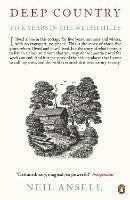 Deep Country: Five Years in the Welsh Hills - Neil Ansell - cover