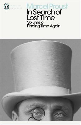 In Search of Lost Time: Volume 6: Finding Time Again - Marcel Proust - cover