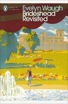 Brideshead Revisited: The Sacred and Profane Memories of Captain Charles Ryder - Evelyn Waugh - cover