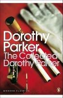 The Collected Dorothy Parker - Dorothy Parker - cover