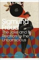 The Joke and Its Relation to the Unconscious - Sigmund Freud - cover