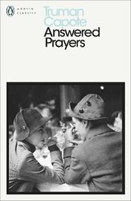 Answered Prayers: The Unfinished Novel