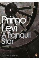 A Tranquil Star: Unpublished Stories - Primo Levi - cover