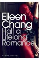 Half a Lifelong Romance - Eileen Chang - cover