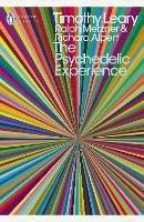 The Psychedelic Experience: A Manual Based on the Tibetan Book of the Dead - Ralph Metzner,Richard Alpert,Timothy Leary - cover