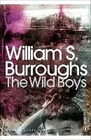 The Wild Boys: A Book of the Dead - William S. Burroughs - cover
