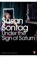 Under the Sign of Saturn: Essays - Susan Sontag - cover
