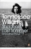 Suddenly Last Summer and Other Plays - Tennessee Williams - cover