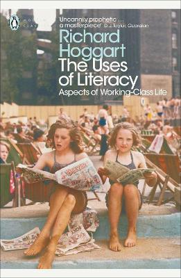 The Uses of Literacy: Aspects of Working-Class Life - Richard Hoggart - cover