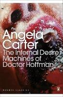 The Infernal Desire Machines of Doctor Hoffman - Angela Carter - cover