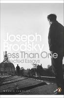 Less Than One: Selected Essays - Joseph Brodsky - cover