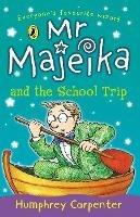 Mr Majeika and the School Trip - Humphrey Carpenter - cover
