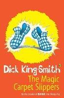 The Magic Carpet Slippers - Dick King-Smith - cover