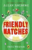 Friendly Matches - Allan Ahlberg - cover