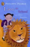 Lion at School and Other Stories - Philippa Pearce - cover