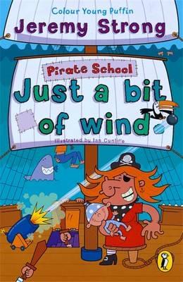 Pirate School: Just a Bit of Wind - Jeremy Strong - cover