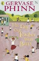 The Day Our Teacher Went Batty - Gervase Phinn - cover