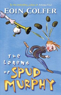 The Legend of Spud Murphy - Eoin Colfer - cover