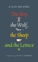 The Boy, the Wolf, the Sheep and the Lettuce - Allan Ahlberg - cover