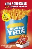 Chew on This: Everything You Don't Want to Know About Fast Food - Eric Schlosser - cover