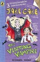 Jake Cake: The Visiting Vampire - Michael Broad - cover
