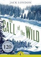 The Call of the Wild: 120th Anniversary Edition - Jack London - cover