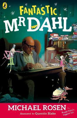 Fantastic Mr Dahl - Michael Rosen - cover