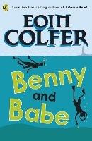 Benny and Babe - Eoin Colfer - cover