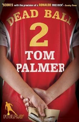 Foul Play: Dead Ball - Tom Palmer - cover