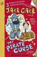 Jake Cake: The Pirate Curse - Michael Broad - cover